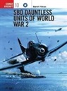 Barrett Tillman, Tillman Barrett, Tom Tullis, Tullis Tom - SDB 'Dauntless' Units of World War 2