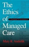 Mary R Anderlik, Mary R. Anderlik, Mary R Majumder, Mary R. Majumder, Majumder Mary R - Ethics of Managed Care