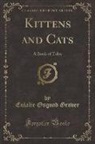 Eulalie Osgood Grover - Kittens and Cats