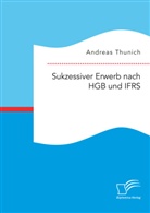 Andreas Thunich - Sukzessiver Erwerb nach HGB und IFRS