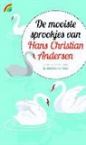 Hans  Christian Andersen - De mooiste sprookjes van Hans Christian Andersen