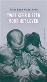Smolders, Ruben Smolders, Katrien Sniekers - Twee keer kiezen voor het leven