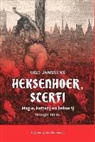 Ugo Janssens - Heksenhoer, sterf! Magie, ketterij en heksenwaan vroeger en