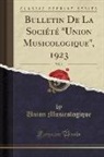 Unknown Author, Union Musicologique - Bulletin De La Société "Union Musicologique", 1923, Vol. 3 (Classic Reprint)