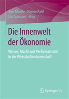 Jens Maeße, Hann Pahl, Hanno Pahl, Jan Sparsam - Die Innenwelt der Ökonomie