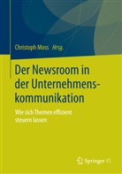 Christop Moss, Christoph Moß - Der Newsroom in der Unternehmenskommunikation