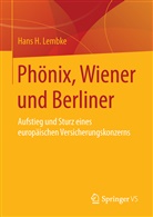 Hans H Lembke, Hans H. Lembke - Phönix, Wiener und Berliner