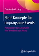 Thorste Knoll, Thorsten Knoll - Neue Konzepte für einprägsame Events