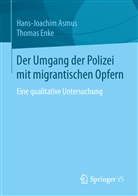 Hans-Joachi Asmus, Hans-Joachim Asmus, Thomas Enke - Der Umgang der Polizei mit migrantischen Opfern