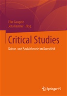 Elk Gaugele, Elke Gaugele, Kastner, Kastner, Jens Kastner - Critical Studies