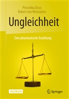 Piroschk Dossi, Piroschka Dossi, Robert Freiherr von Weizsäcker, Robert Frhr. von Weizsäcker, Robert von Weizsäcker - Ungleichheit