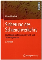 Ulrich Maschek - Sicherung des Schienenverkehrs