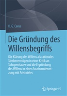 D G Carus, D. G. Carus - Die Gründung des Willensbegriffs