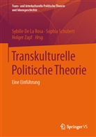 Sybille De La Rosa, Sybille de la Rosa, Sophi Schubert, Sophia Schubert, Holger Zapf - Transkulturelle Politische Theorie