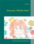 Marie Lou - Prinzessin "Will-Ich-Nicht"