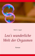 Kim G Logan, Kim G. Logan - Lea's wunderliche Welt der Orgasmen