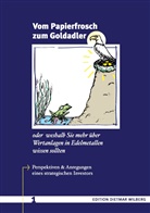 Dietmar Wilberg - Vom Papierfrosch zum Goldadler