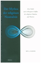 Roy Clouser - Der Mythos der religiösen Neutralität