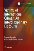 Thorste Bonacker, Thorsten Bonacker, Safferling, Safferling, Christoph Safferling - Victims of International Crimes: An Interdisciplinary Discourse