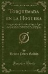 Benito Pérez Galdós - Torquemada en la Hoguera