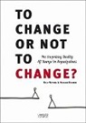 Ralf Wetzel, Holger Regber, Ralf Wetzel, Wetzel Ralf - To Change Or Not To Change?