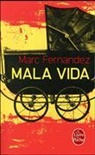 Marc Fernandez, Fernandez-M - Mala vida
