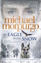 Michael Morpurgo, Michael Foreman - An Eagle in the Snow