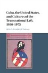 John A. Gronbeck-Tedesco, John A. (Ramapo College of New J Gronbeck-Tedesco, John A. (Ramapo College of New Jersey) Gronbeck-Tedesco, Gronbeck-Tedesco John A. - Cuba, the United States, and Cultures of the Transnational Left,
