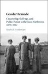 Sandra Vanburkleo, Sandra F. VanBurkleo, Sandra F. (Wayne State University) Vanburkleo - Gender Remade