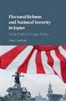 Amy Catalinac, Amy (Australian National University Catalinac, Catalinac Amy - Electoral Reform and National Security in Japan
