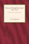 A. K. Cairncross, Cairncross A. K. - Home and Foreign Investment, 1870-1913