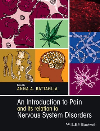 Aa Battaglia, Anna Battaglia, Anna A. Battaglia, Anna A. Battaglia - Introduction to Pain and Its Relation to Nervous System Disorders