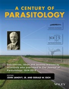 Gerald Esch, J Janovy, John Janovy, John Esch Janovy, John Janovy Jr., Esch... - Century of Parasitology