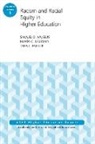 AEHE, Mar a. C. Ledesma, Mar?A C. Ledesma, Maria C. Ledesma, Samuel D. Museus, Samuel D. Ledesma Museus... - Racism and Racial Equity in Higher Education
