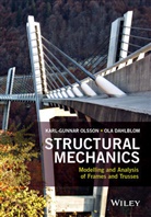 Ola Dahlblom, Ola Olsson Dahlblom, Dahlblom Ola, K Olsson, Karl Gunnar Olsson, Karl-Gunna Olsson... - Structural Mechanics: Modelling and Analysis of Frames and Trusses
