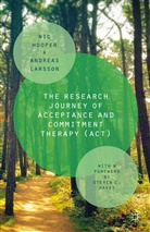 Ni Hooper, Nic Hooper, Nick Hooper, Nick Larsson Hooper, Andreas Larsson - Research Journey of Acceptance and Commitment Therapy