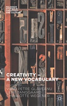 Vlad Petre Tanggaard Glaveanu, Vlad Petre Tanggaard Pedersen Glaveanu, Vlad Petre Gl Veanu, Gl&amp;, Vlad Petre Gl¿veanu, Vlad Petre Glaveanu... - Creativity - A New Vocabulary