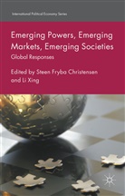 Steen Fryba Li Christensen, Burgess, Steen Fryba Christensen, Stee Fryba Christensen, Steen Fryba Christensen, Xing Li... - Emerging Powers, Emerging Markets, Emerging Societies