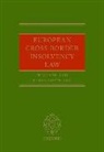 Reinhard Bork, Reinhard (Chair in Insolvency Law Bork, Reinhard Mangano Bork, Renato Mangano, Renato (Chair in Commercial Law Mangano - European Cross-Border Insolvency Law