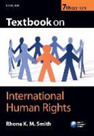 Rhona Smith, Rhona K. M. Smith - Textbook on International Human Rights
