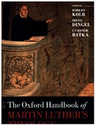 &amp;apos, Robert Kolb, Robert (Professor of Systematic Theology Eme Kolb, Robert Dingel Kolb, ubomir, L'Ubomir Batka... - Oxford Handbook of Martin Luther''s Theology
