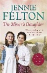 Jennie Felton - The Miner's Daughter
