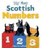 Kate McLelland, Kate McLelland, Kate McLelland, McLelland Kate - My First Scottish Numbers