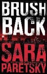 Sara Paretsky - Brush Back