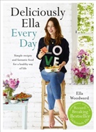 Ella Mills (Woodward), Ella Woodward - Deliciously Ella Every Day