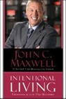 John C. Maxwell, John C Maxwell, John C. Maxwell - Intentional Living