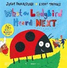 Julia Donaldson, Lydia Monks, Lydia Monks - What the Ladybird Heard Next