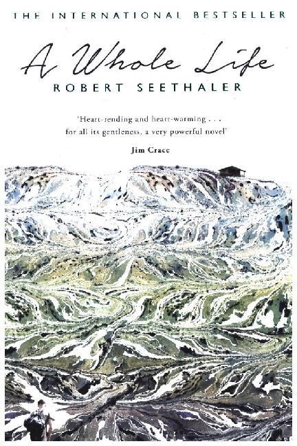 Robert Seethaler - A Whole Life