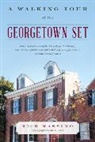Richard Massimo, Rick Massimo, Massimo Rick, Missy Janes, Janes Missy - Walking Tour of the Georgetown Set
