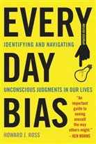 Howard Ross, Howard J Ross, Howard J. Ross, Ross Howard J. - Everyday Bias